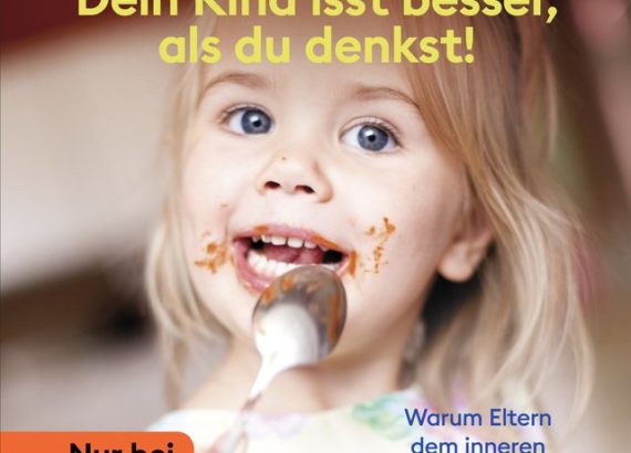 “Dein Kind isst besser, als du denkst“ Autorin: Katharina Fantl / Julia Litschko Verlag: Storytel VÖ: 03/2021