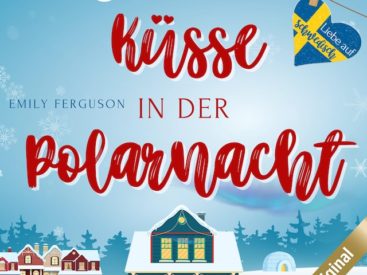 „Küsse in der Polarnacht“ Reihe: Liebe auf Schwedisch (Teil 4) Autorin: Emily Ferguson Verlag: dp Digital Publishers VÖ: 07/2022