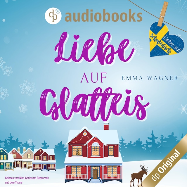 „Liebe auf Glatteis“ Reihe: Liebe auf Schwedisch (Teil 1) Autorin: Emma Wagner Verlag: dp Digital Publishers VÖ: 10/2022
