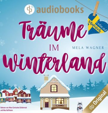 „Träume im Winterland“ Reihe: Liebe auf Schwedisch (Teil 2) Autorin: Mela Wagner Verlag: dp Digital Publishers VÖ: 07/2022