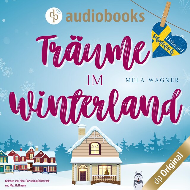 "Träume im Winterland"Reihe: "Liebe auf Schwedisch"Autorin: Mela WagnerVerlag: dp Digital PublishersVÖ: 10/2022 