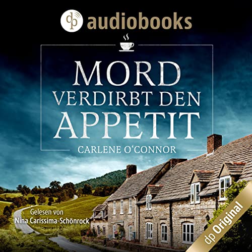 „Mord verdirbt den Appetit“ Reihe: Irish Mystery (Teil 1) Autorin: Carlene O'Connor Verlag: dp Digital Publishers VÖ: 02/2023