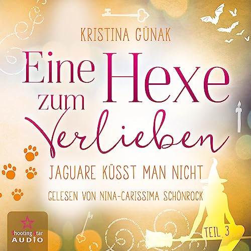 „Eine Hexe zum Verlieben“ Band 3: Jaguare küsst man nicht Autorin: Kristina Günak Verlag: Shooting Star Audio VÖ: 06/2023